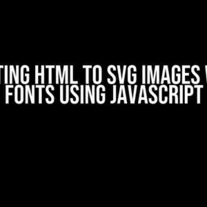 Converting HTML to SVG Images without Fonts using JavaScript