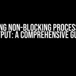 Mastering Non-Blocking ProcessBuilder Output: A Comprehensive Guide