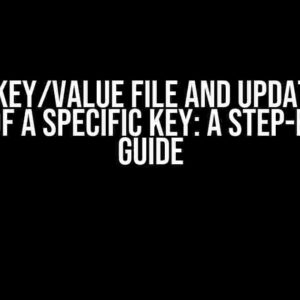 Read key/value file and update the value of a specific key: A Step-by-Step Guide