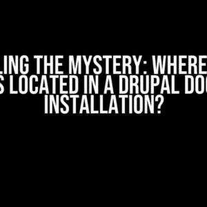 Unraveling the Mystery: Where are the Files Located in a Drupal Docker Installation?